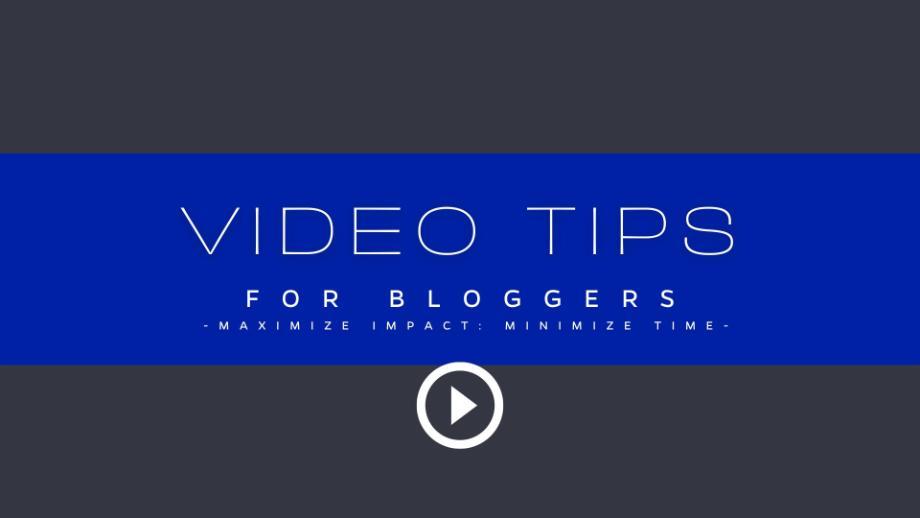 VIDEO TIPS For Bloggers Webinar